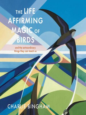 cover image of The Life-Affirming Magic of Birds